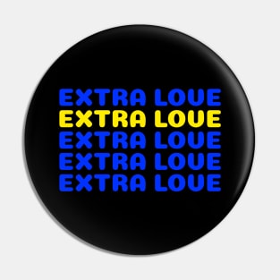 Extra Love Pin