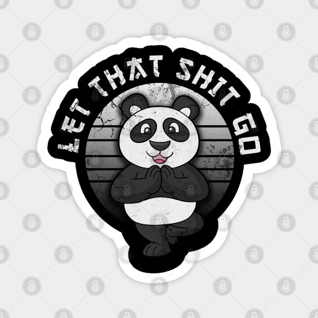 Panda Yoga Let That Shit Go Meditate Magnet by E