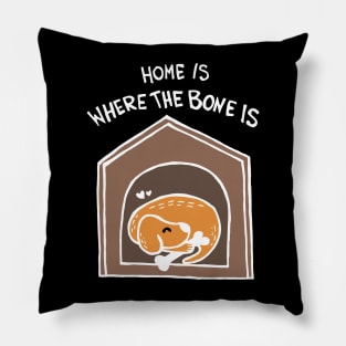 Home Is Where The Bone Is Dog (White) Pillow