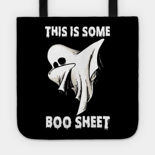 This Is Some Boo Sheet Ghost Cute Boo Ghost Halloween Spooky Tote