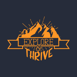 Explore & Thrive T-Shirt