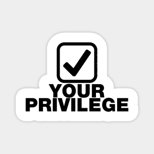 Check your privilege tick box black design Magnet