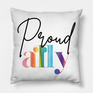 Proud Ally - Rainbow proud Pillow