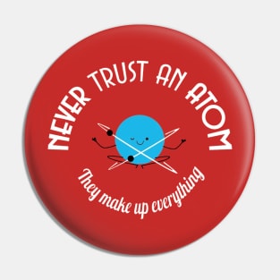 Never Trust an Atom Pin