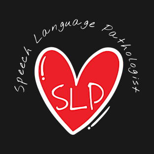 SLP SPEECH LANGUAGE PATHOLOGIST T-Shirt