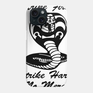 Strike first strike hard, no mercy Phone Case