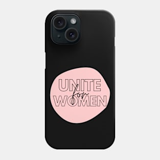 Unite For Women Phone Case