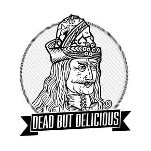 Dead But Delicious T-Shirt