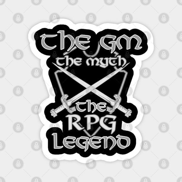 The GM The Myth The RPG Legend RPG D20 Dice Role Pen & Paper Magnet by Schimmi