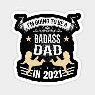 Badass Future Dad 2021 Funny Father Gift Men Magnet