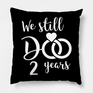 We Still Do 2 Years Couple Wedding Anniversary Vow Renewal Pillow