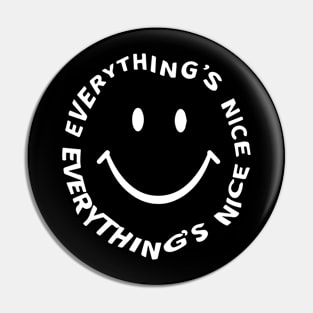 everything is nice Pin