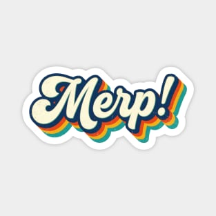 Merp! Magnet