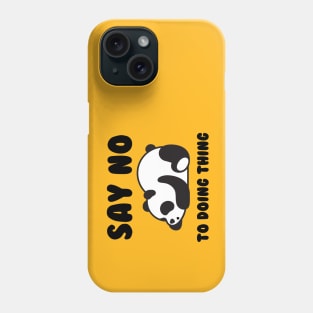 Say No To Doing Thing Sleeping Panda Women Phone Case