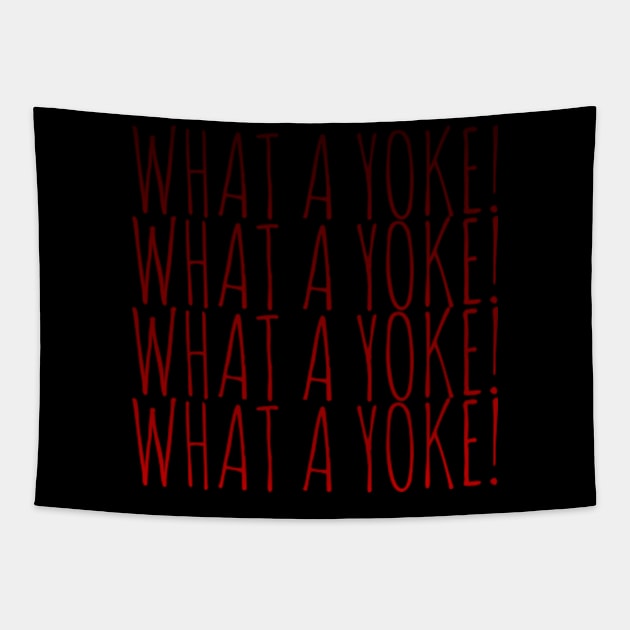 What A Yoke Tapestry by Worldengine