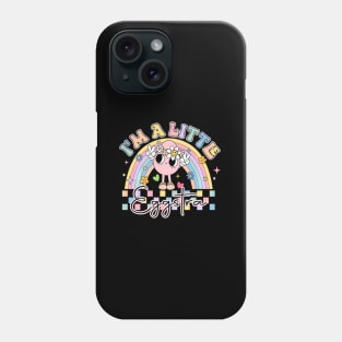 I'M A Little Eggstra Bunny Eggs HapEaster Day Phone Case