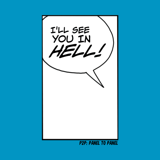 “I’ll See You In Hell!” by Newpanel2