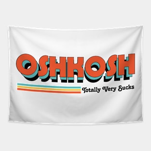 Oshkosh - Totally Very Sucks Tapestry