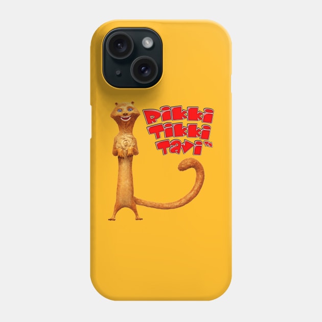 Rikki-Tikki-Tavi™ The Hero Pose Phone Case by scorpiopicturesinc@gmail.com