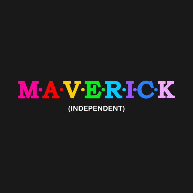 Maverick - Independent. by Koolstudio