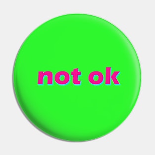 not ok Pin