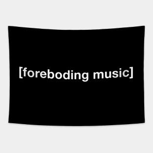 Foreboding Music - Weird Hilarious Funny Closed Captions Subtitle Text Tapestry