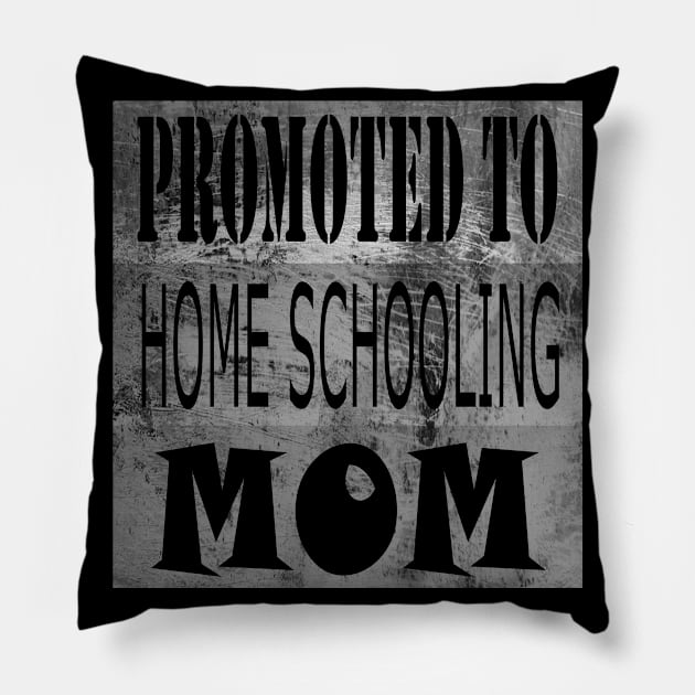 PROMOTED TO HOME SCHOOLING MOM Pillow by hippyhappy