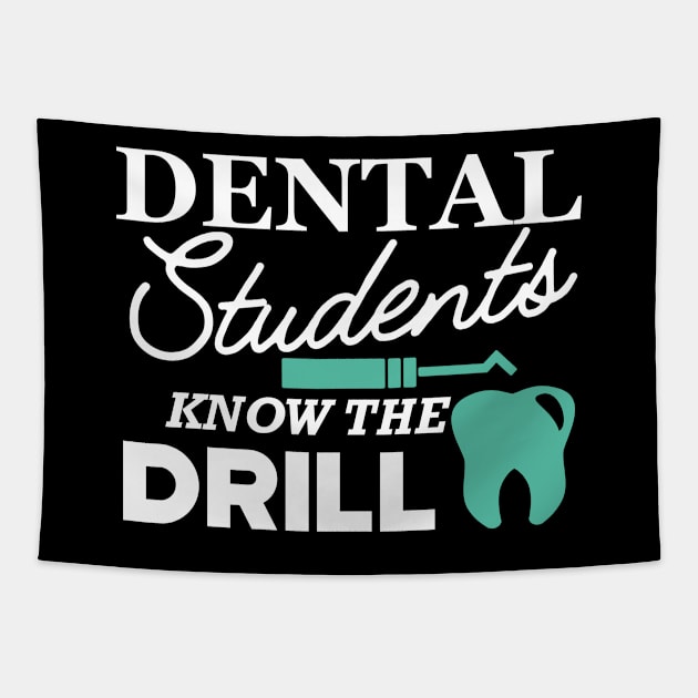 Dental Student - Dental Students Know the drill Tapestry by KC Happy Shop