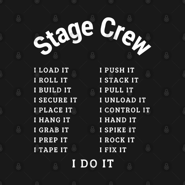 Stage Crew; I DO it White by sapphire seaside studio