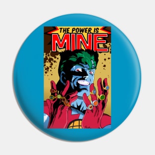 The Power is Mine Pin