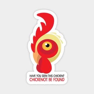 Have You Seen This Chicken? Chickenot Be Found Magnet