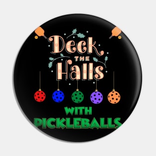 Deck The Halls With Pickleballs, Pickleball, Pickleball Player, Pickleball Christmas, Pickleball Paddle, funny pickleball Pin