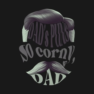 Dad's puns So corny, Dad T-Shirt