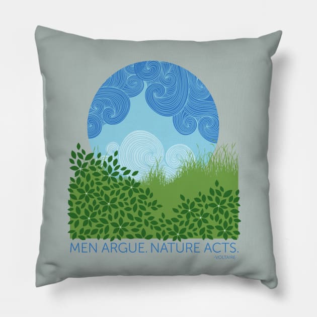 Nature Acts Pillow by NeddyBetty