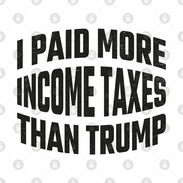 I paid More Tax Than Trump by MZeeDesigns