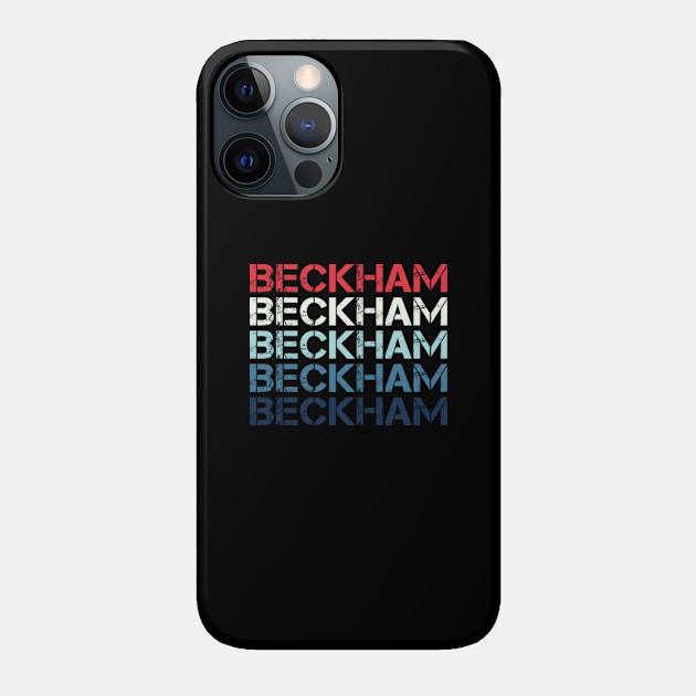 Beckham Name T Shirt - Beckham Classic Vintage Retro Name Gift Item Tee - Beckham - Phone Case