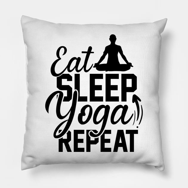 Eat sleep yoga repeat Pillow by BunnyCreative