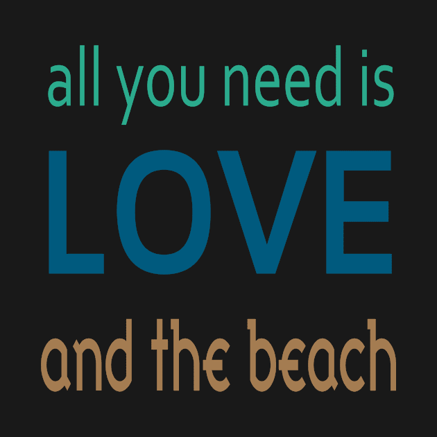 all you need is LOVE and the beach by almosthome