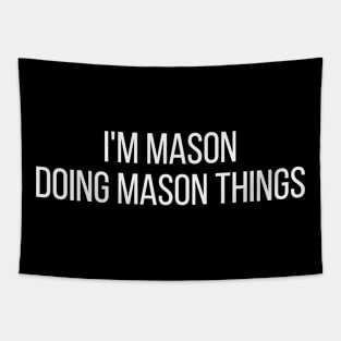 I'm Mason doing Mason things Tapestry