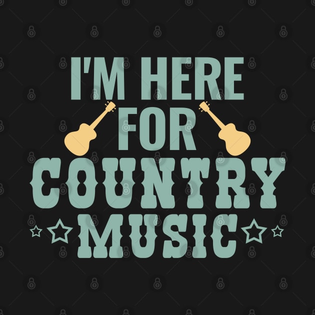I am here for Country Music by dancedeck