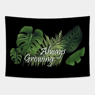 Always growing Tapestry