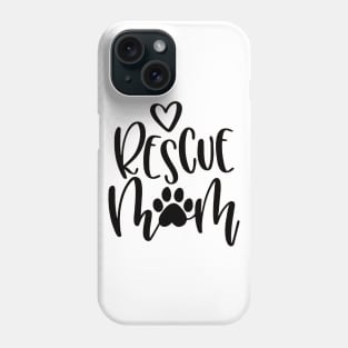 Rescue Mom Phone Case