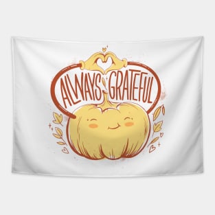 Always Grateful Funny Pumpkin Thanksgiving Quote Tapestry