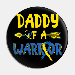 Daddy Of A Warrior down syndrome awareness Pin
