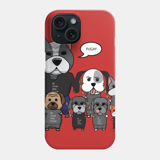 Be calm and Pugay! Phone Case by huwagpobjj