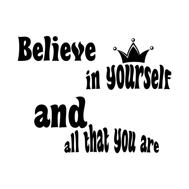 Believe in yourself and all that you are by Officail STORE