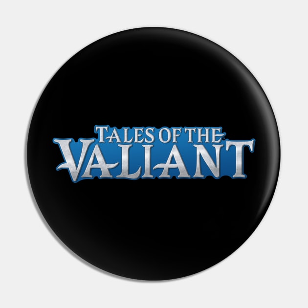 Tales of the Valiant Logo Pin by 