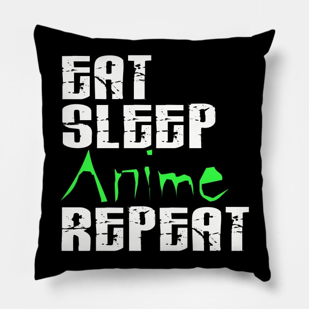 Eat Sleep Anime Repeat | Japanese Animation | T-Shirt Gift Pillow by MerchMadness