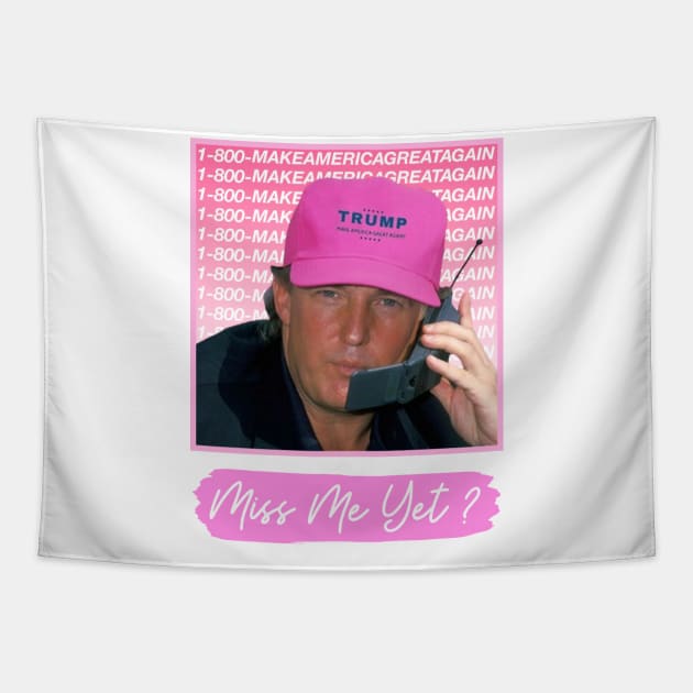 Funny Trump Pink Maga Miss Me Yet Trump 2024 Tapestry by TrikoNovelty