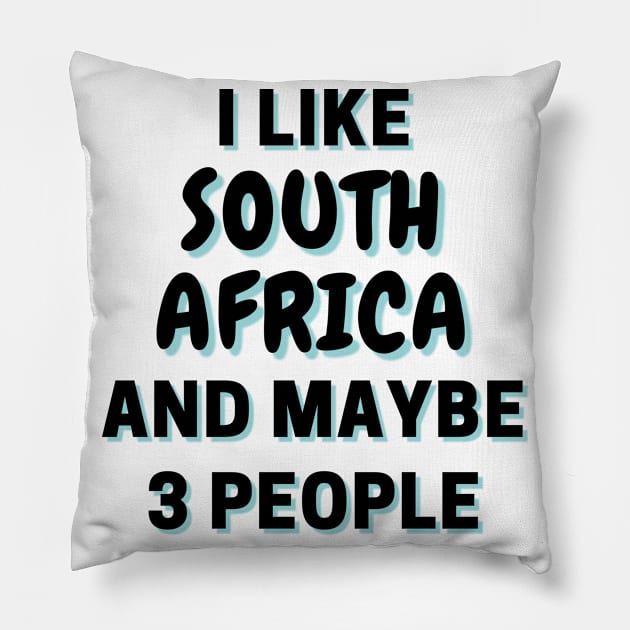 I Like South Africa And Maybe 3 People Pillow by Word Minimalism